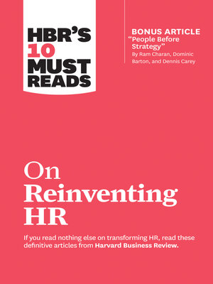 cover image of HBR's 10 Must Reads on Reinventing HR (with bonus article "People Before Strategy" by Ram Charan, Dominic Barton, and Dennis Carey)